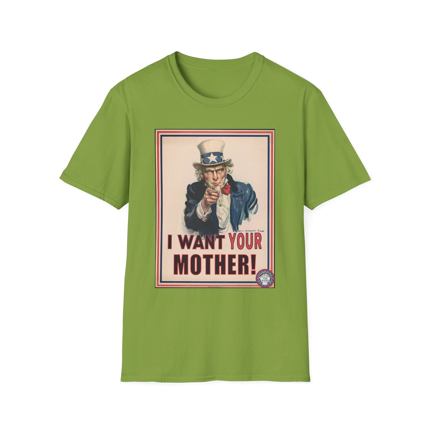 Uncle Sam Wants Your Mother Fun Tee