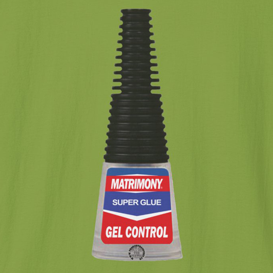 Matrimony Super Glue Fun Tee