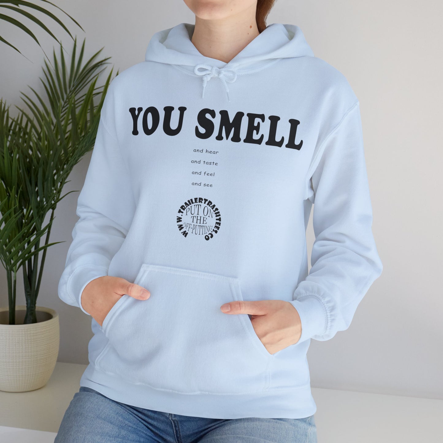 You Smell Unisex Heavy Blend™ Hooded Sweatshirt