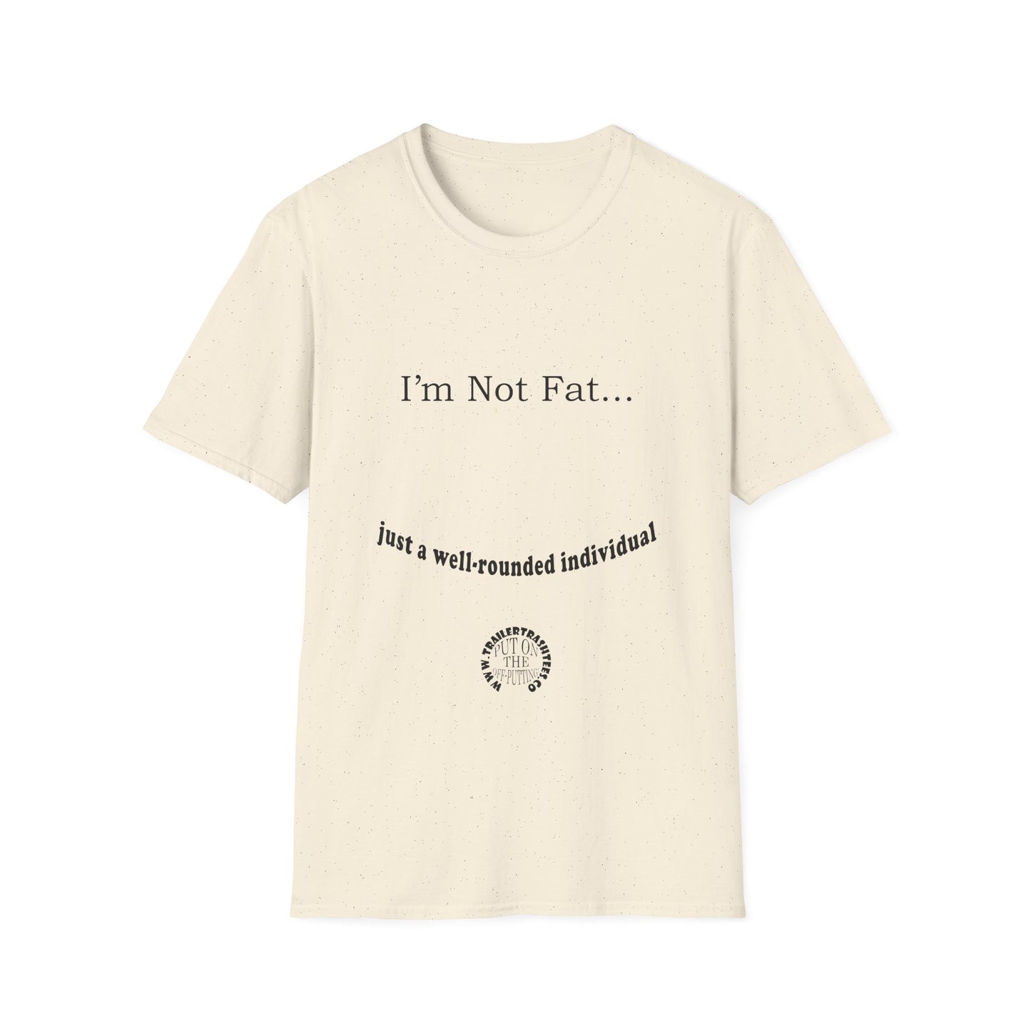 Not Fat Well-rounded Fun Tee