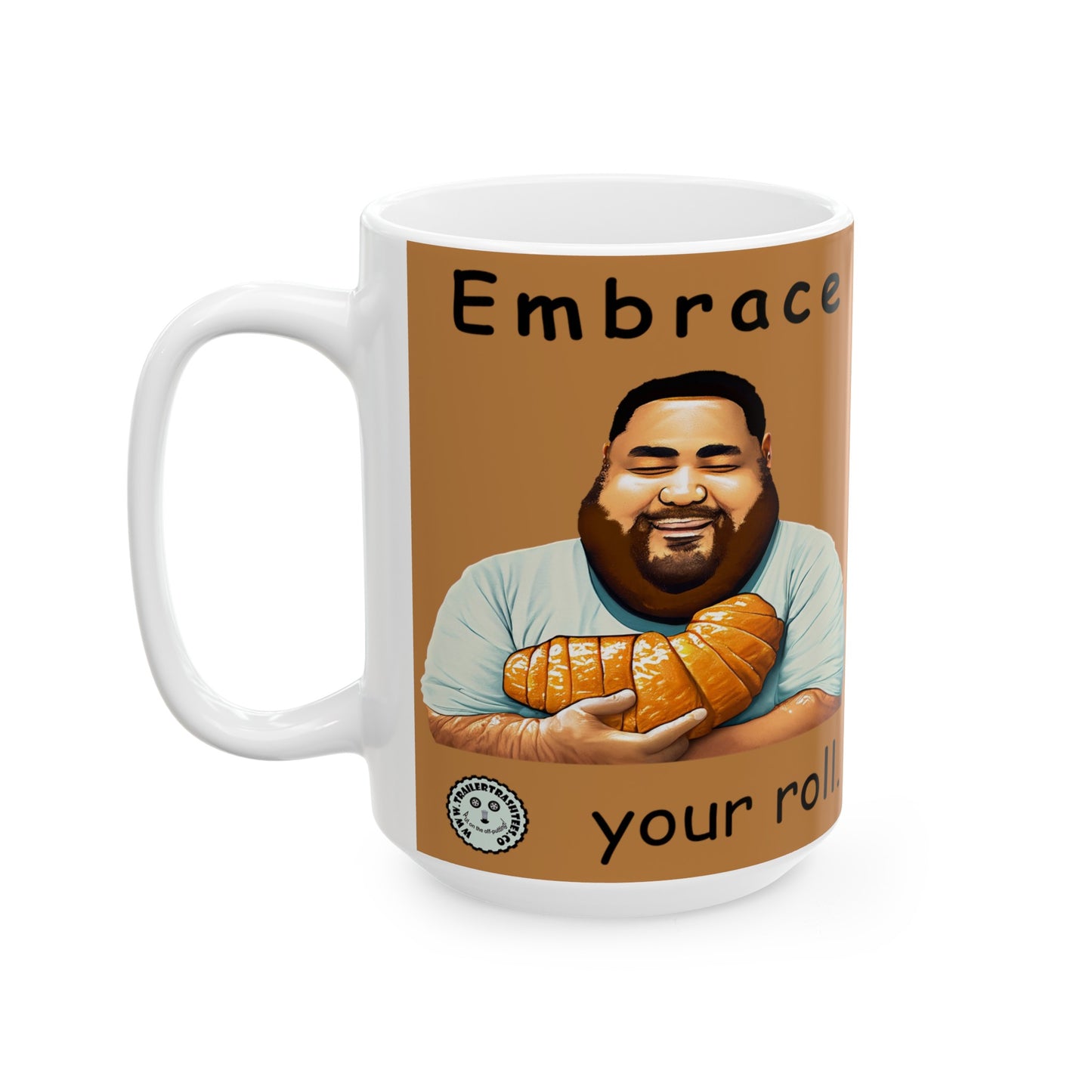 Embrace Your Roll Fun Mug