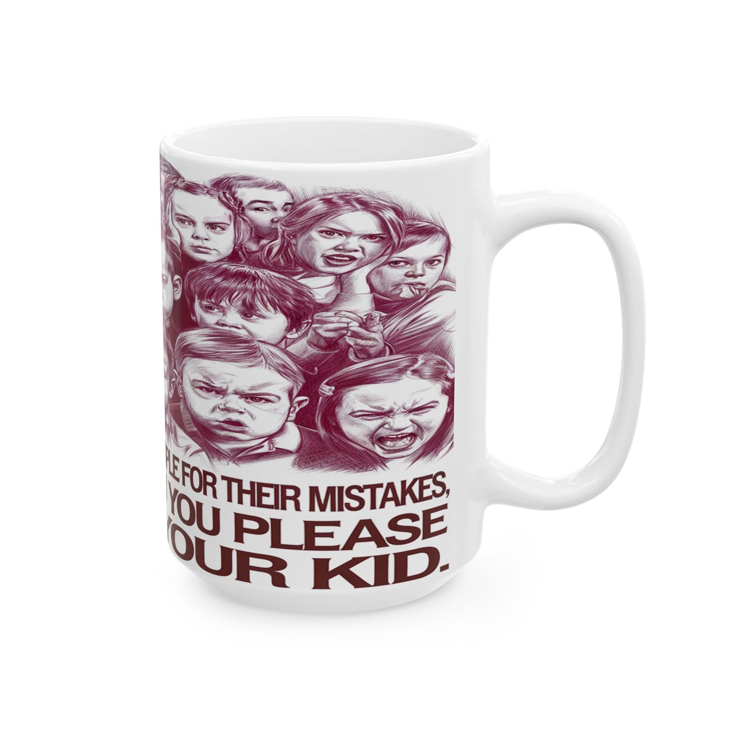 Your Kid's a Mistake Fun Mug