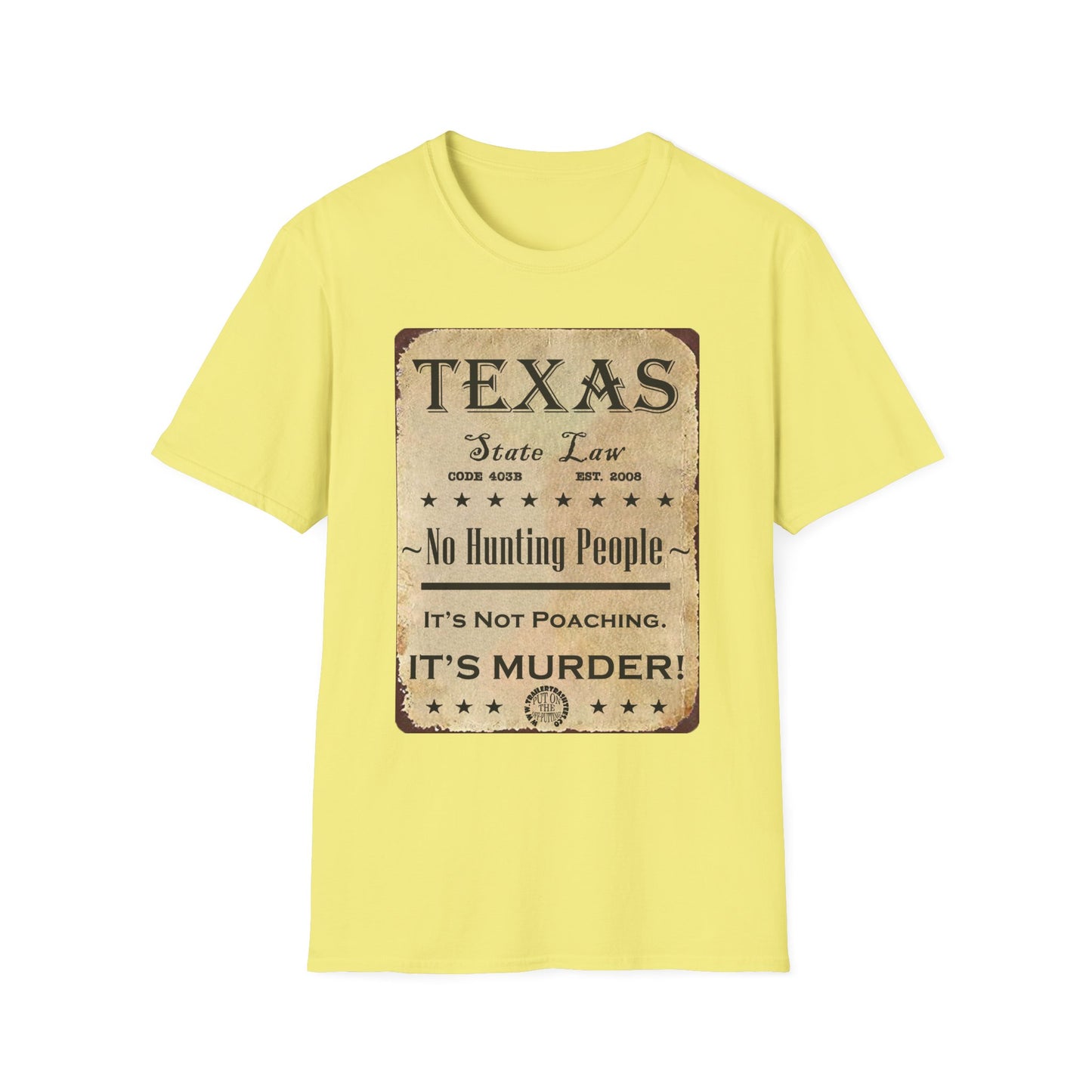 No Hunting People in Texas Fun Tee