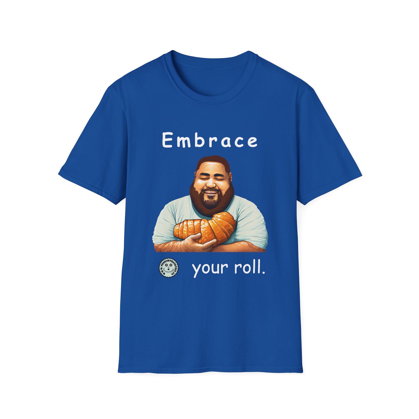 Embrace Your Roll Fun Tee