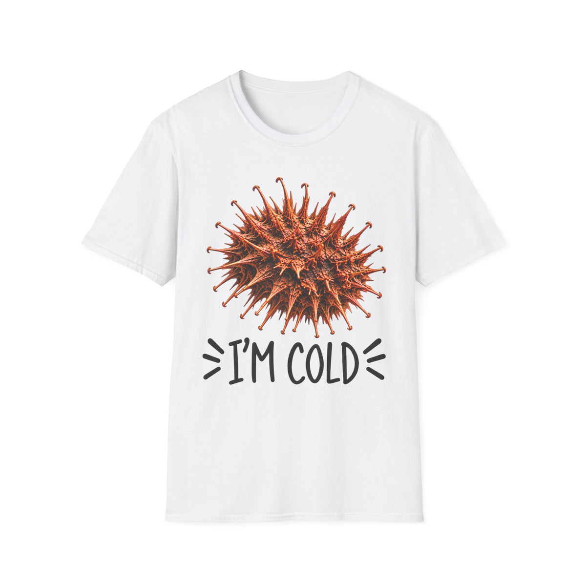 BURR I'm Cold Fun Tee