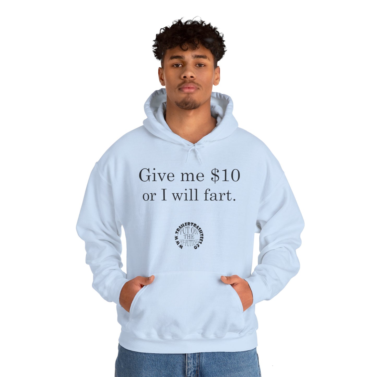 Give me $10 or I will fart Unisex Heavy Blend™ Hooded Sweatshirt