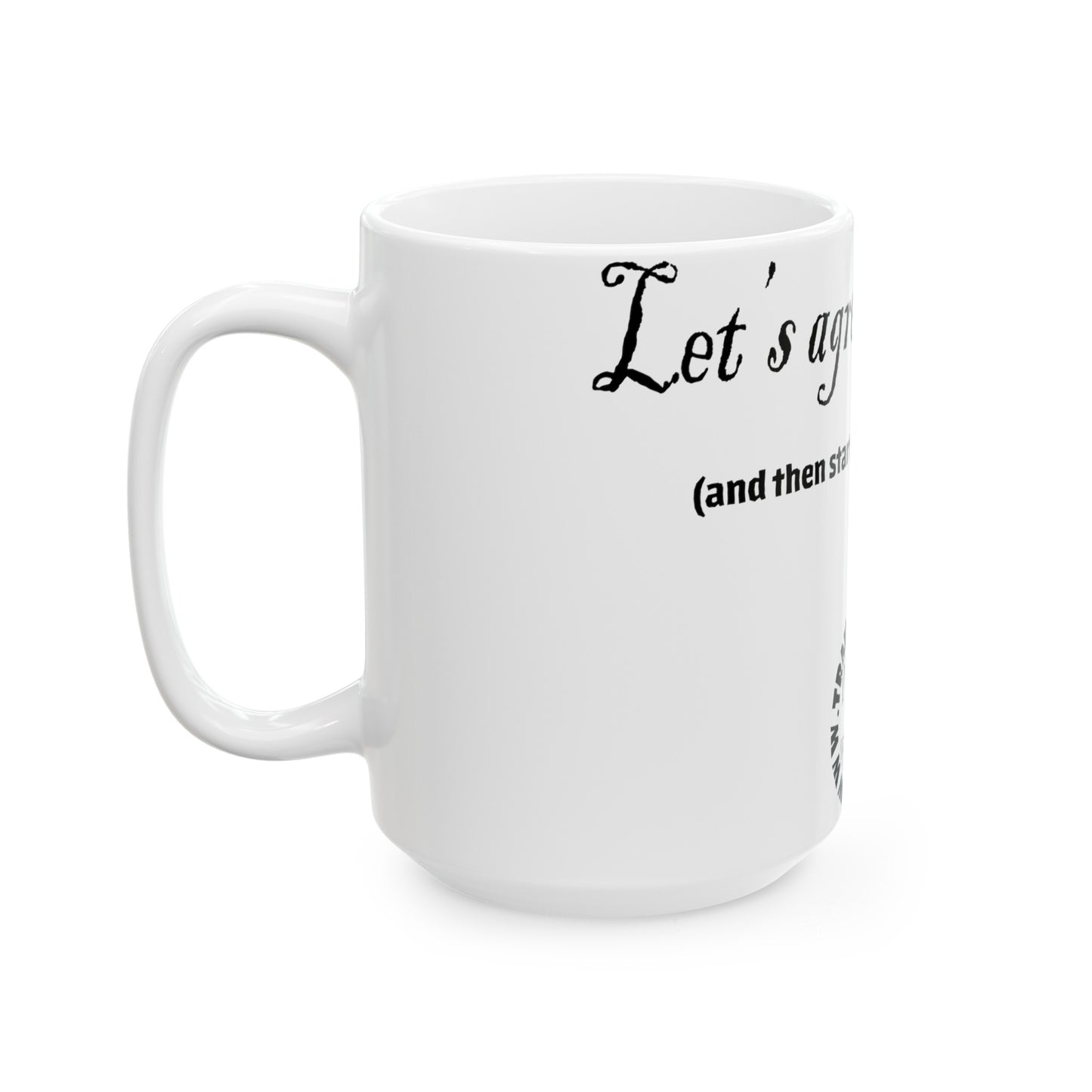 Agree to Hit Each Other Fun Mug