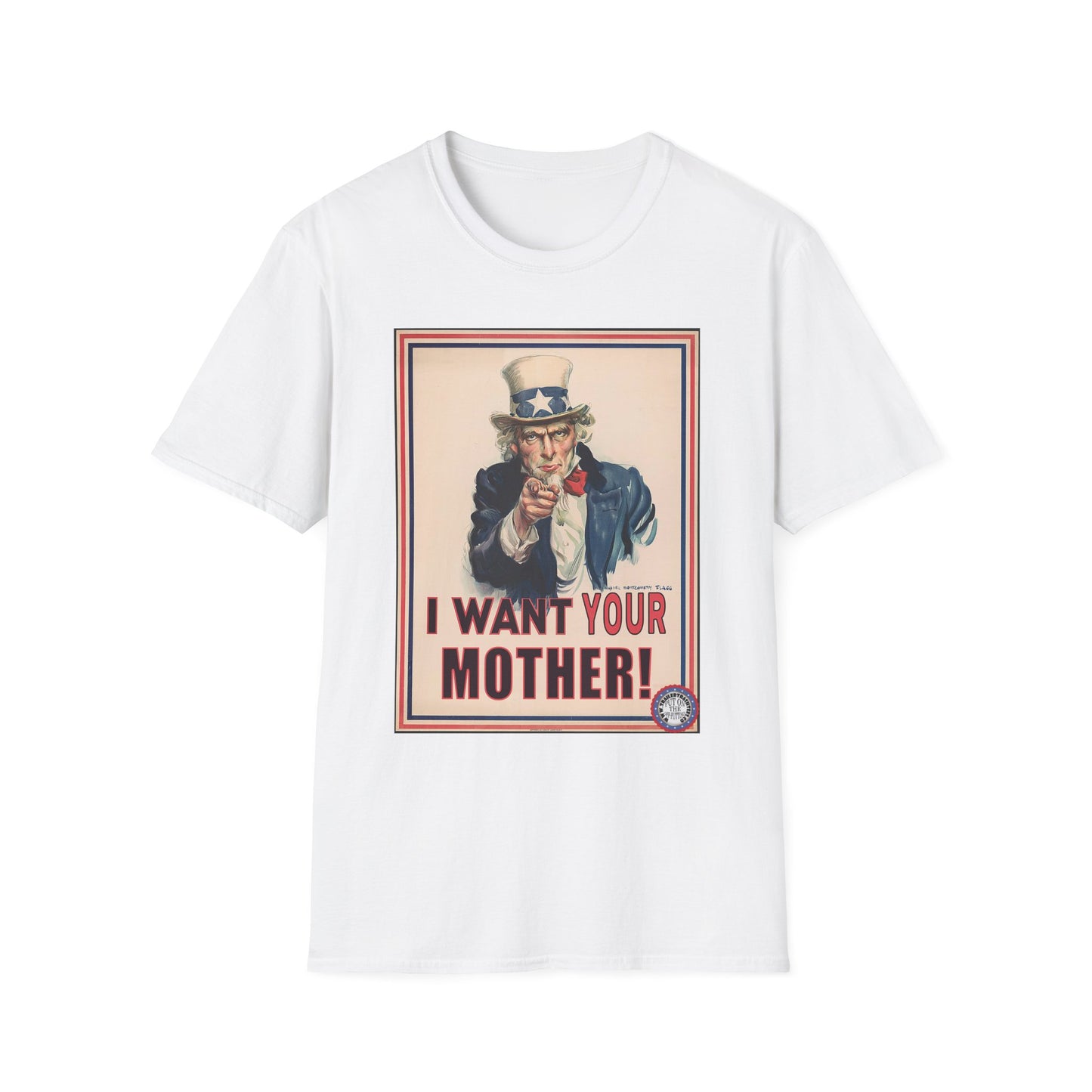 Uncle Sam Wants Your Mother Fun Tee