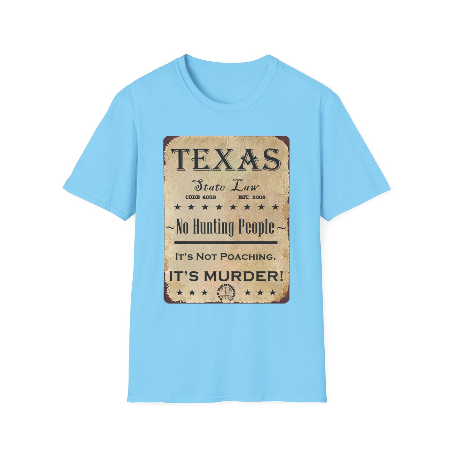 No Hunting People in Texas Fun Tee