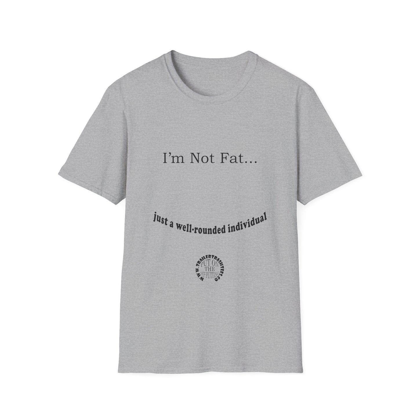 Not Fat Well-rounded Fun Tee