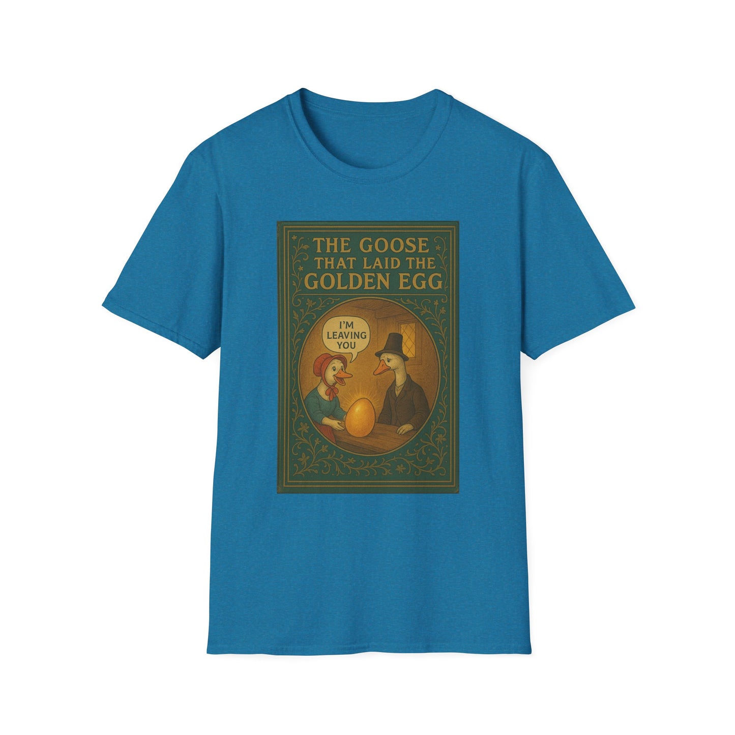 The Goose That Laid the Golden Egg Fun Tee