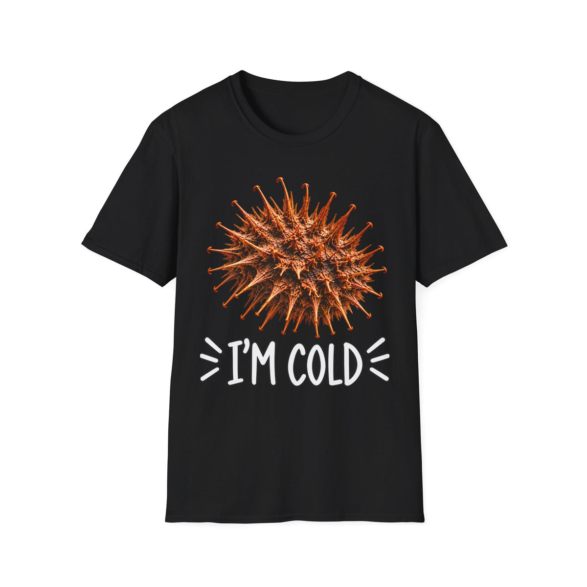 BURR I'm Cold Fun Tee