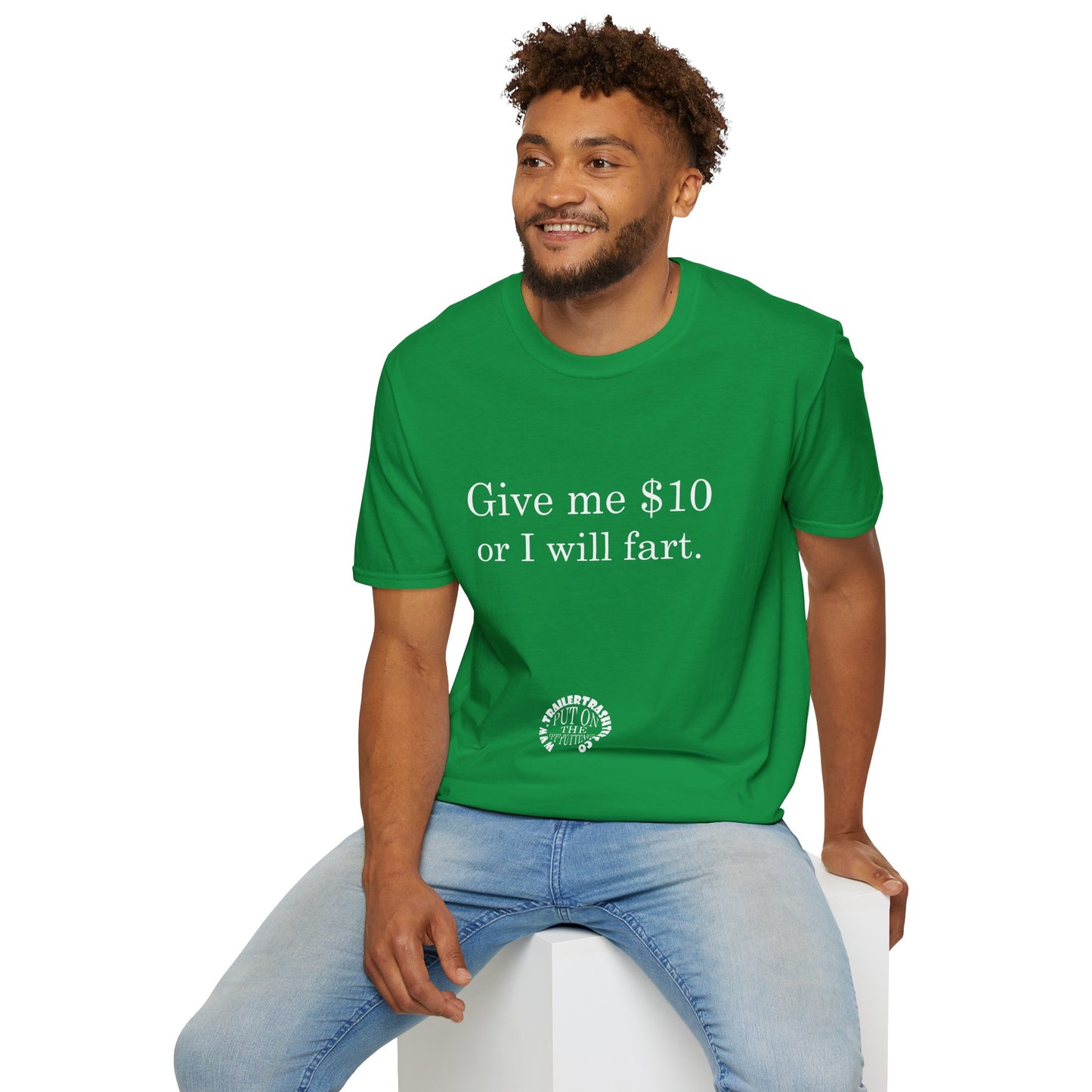 Give Me $10 or I Will Fart Fun Tee