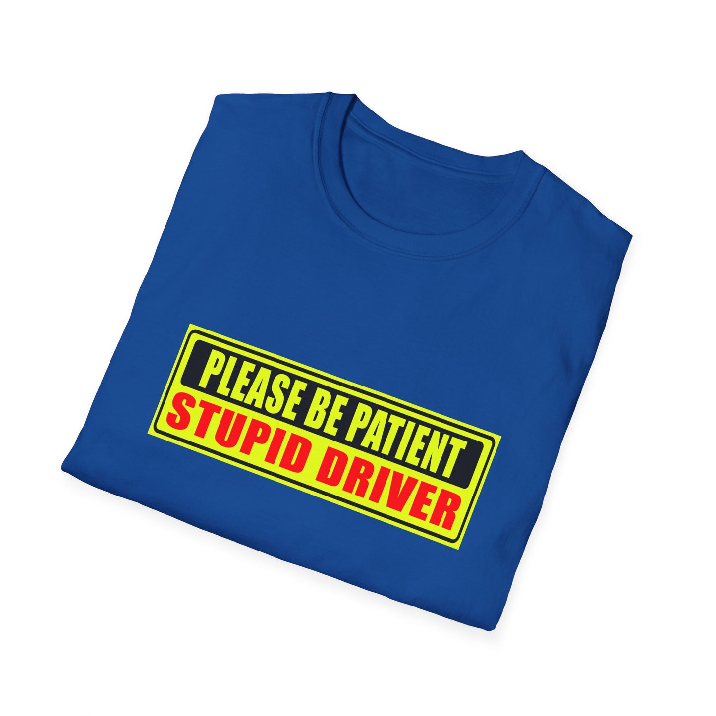 Stupid Driver Fun Tee