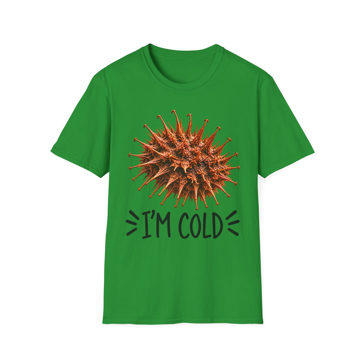 BURR I'm Cold Fun Tee