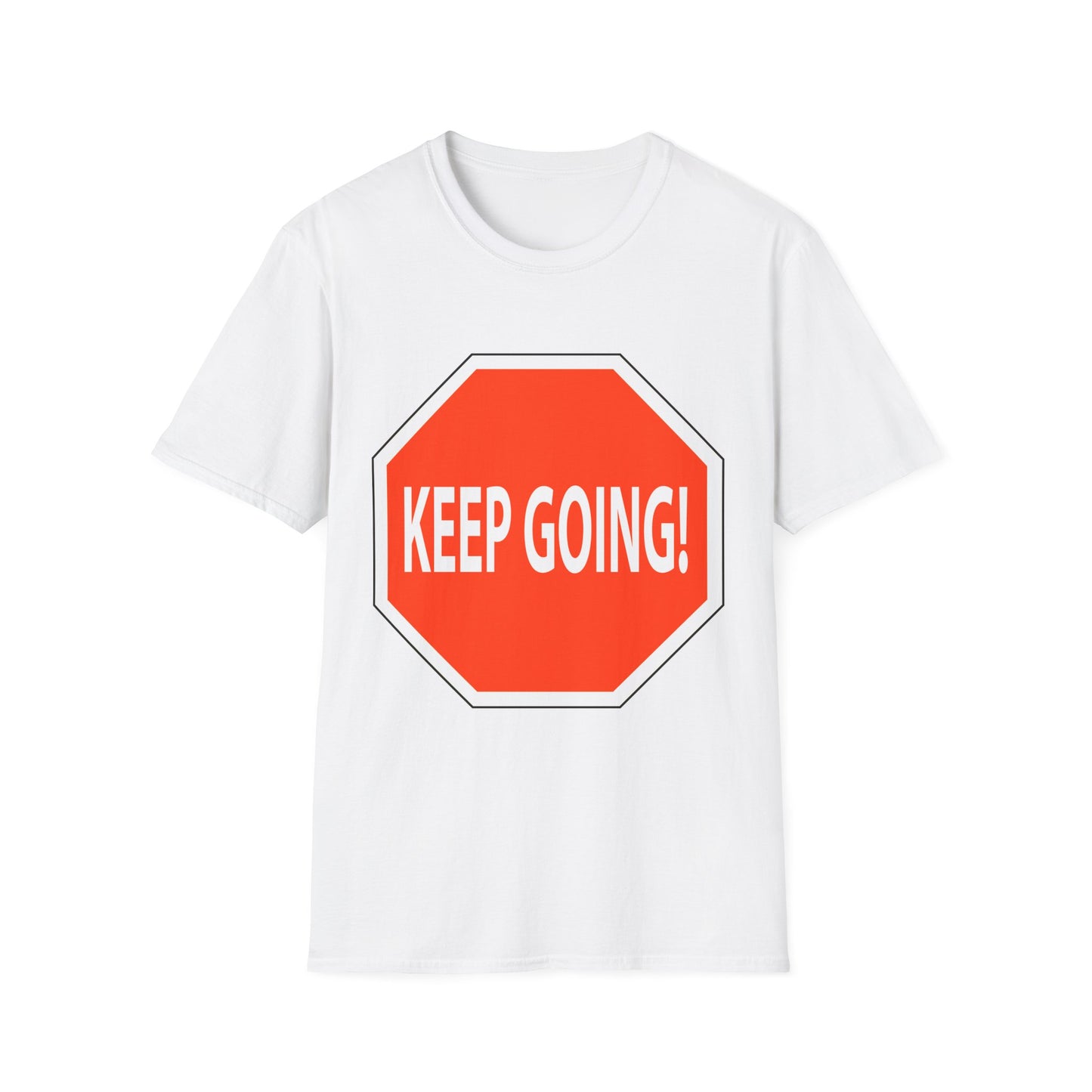 Keep Going Stop Sign Fun Tee