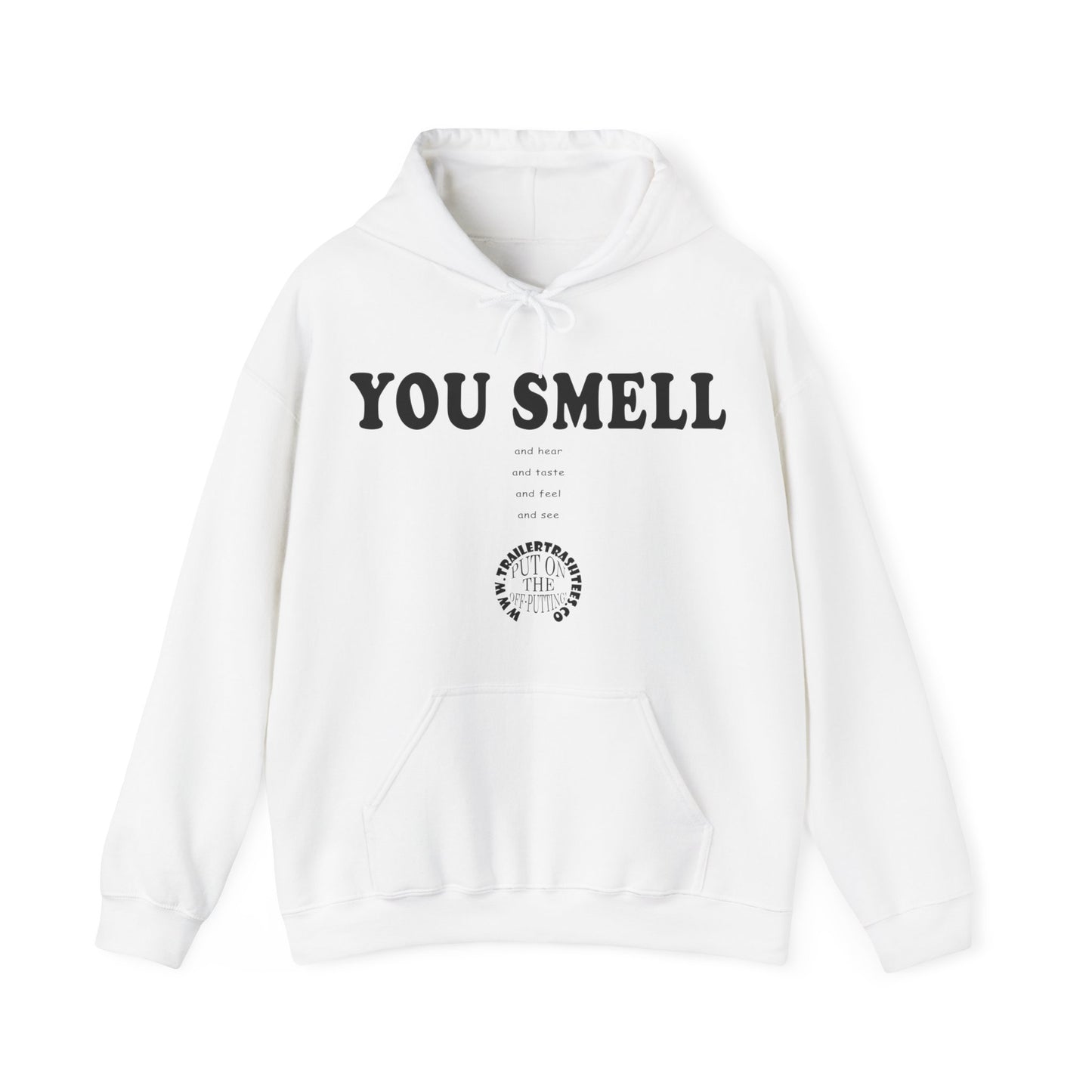 You Smell Unisex Heavy Blend™ Hooded Sweatshirt