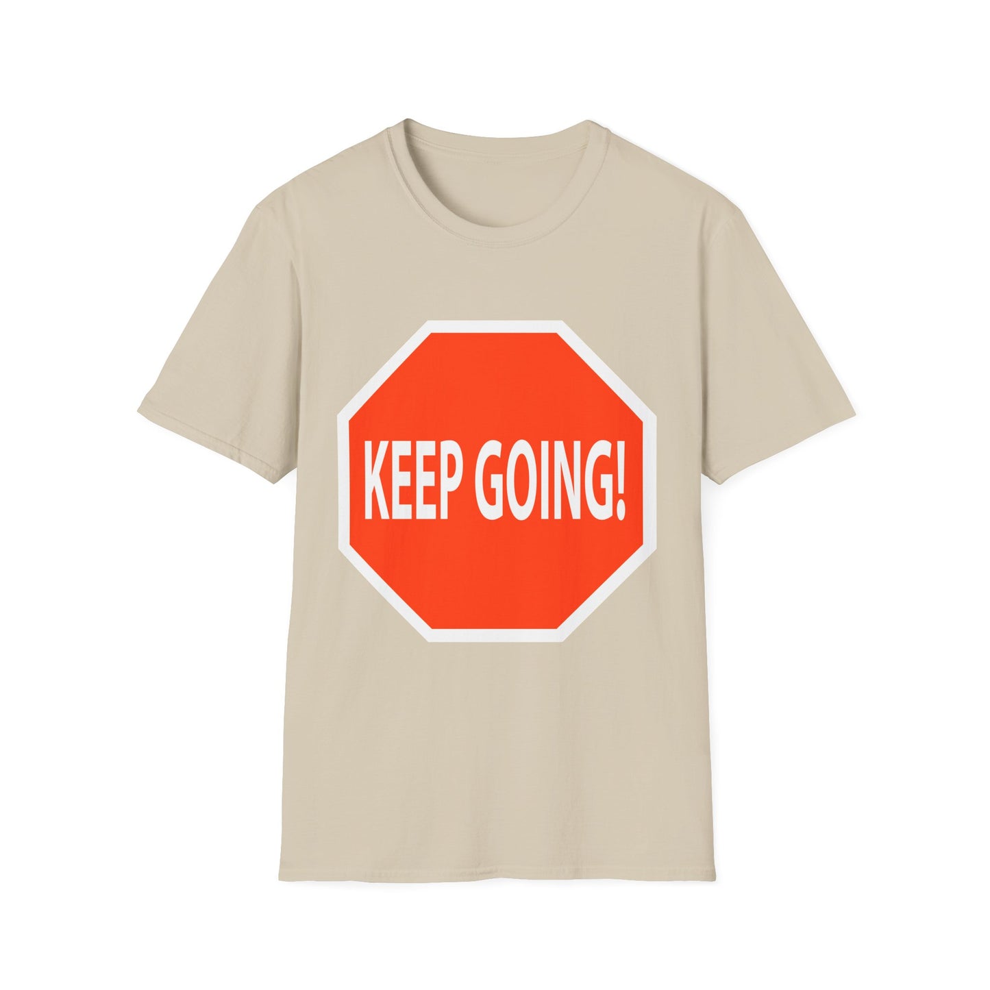 Keep Going Stop Sign Fun Tee