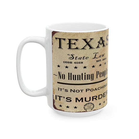 No Hunting People Fun Mug