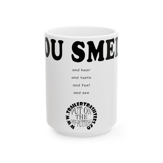 You Smell Fun Mug