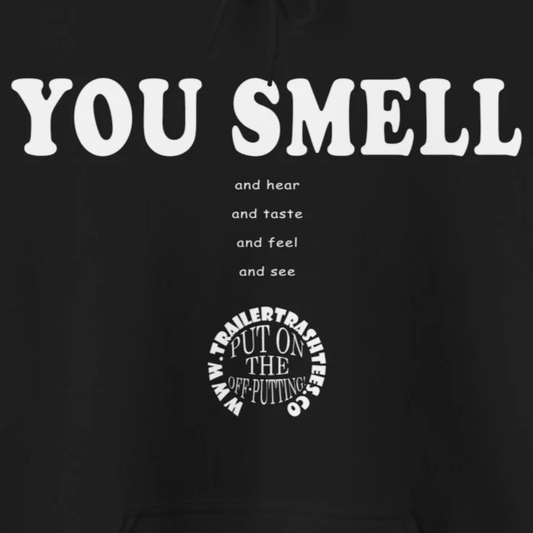 You Smell Unisex Heavy Blend™ Hooded Sweatshirt