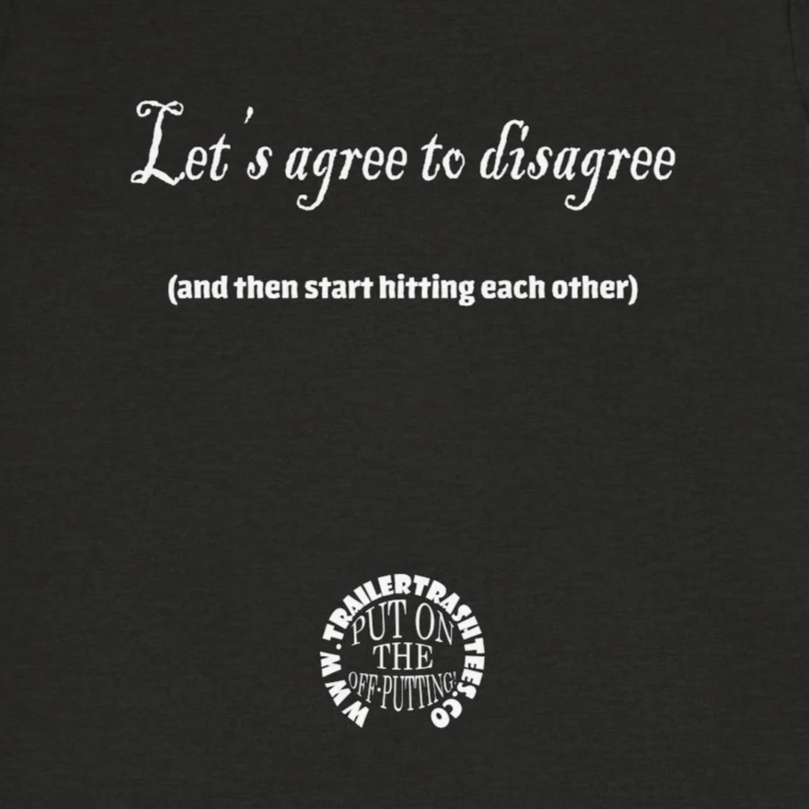 Agree to Hit Each Other Unisex T-shirt